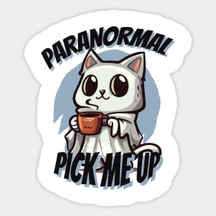 Paranormal Pick Me Up | Ghost Cat Coffee Lover Sticker